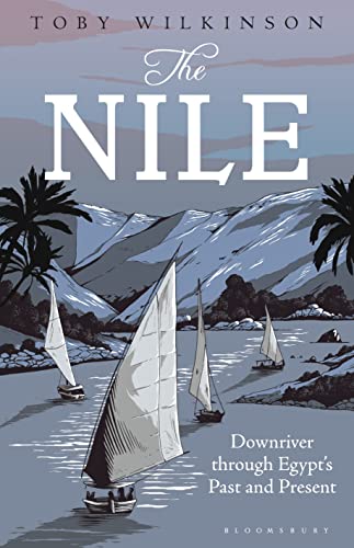 9781408830093: The Nile: Downriver Through Egypt’s Past and Present