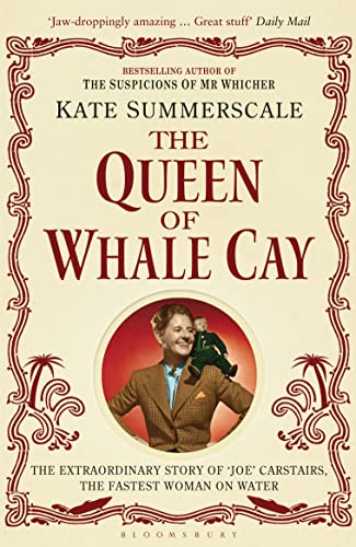 Imagen de archivo de The Queen of Whale Cay: The Extraordinary Story of   Joe   Carstairs, the Fastest Woman on Water a la venta por WorldofBooks