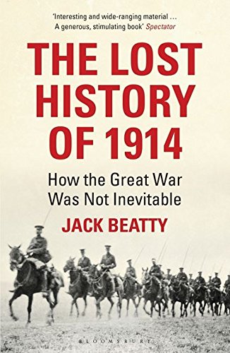 Imagen de archivo de The Lost History of 1914: How the Great War Was Not Inevitable a la venta por WorldofBooks