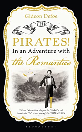 Stock image for The Pirates! in an Adventure with the Romantics for sale by ThriftBooks-Dallas