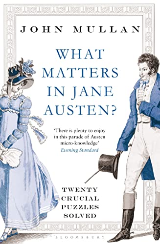 Beispielbild fr What Matters in Jane Austen?: Twenty Crucial Puzzles Solved zum Verkauf von WorldofBooks