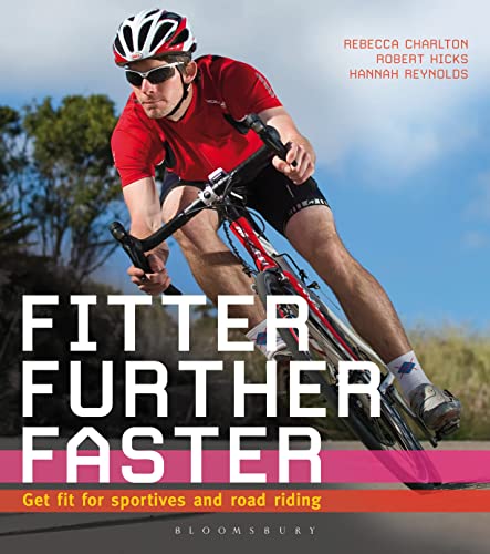 Beispielbild fr Fitter, Further, Faster: Get fit for sportives and road riding zum Verkauf von AwesomeBooks