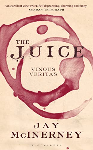 The Juice: Vinous Veritas (9781408833261) by MCINERNEY, JAY