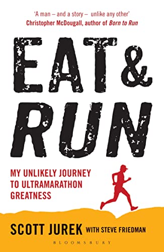 Stock image for Eat and Run: My Unlikely Journey to Ultramarathon Greatness for sale by WorldofBooks