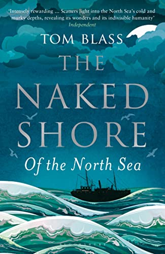 9781408834039: The Naked Shore: Of the North Sea
