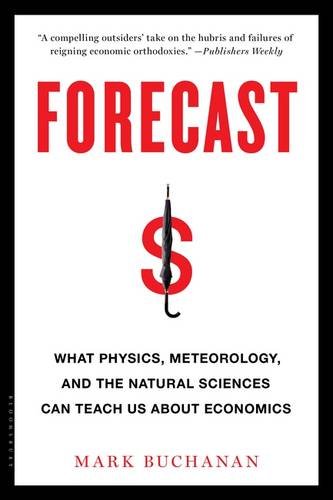 9781408835418: Forecast: What Physics, Meteorology, and the Natural Sciences Can Teach Us About Economics