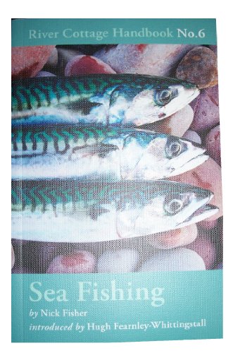 Stock image for Sea Fishing: River Cottage Handbook No. 6 for sale by WorldofBooks