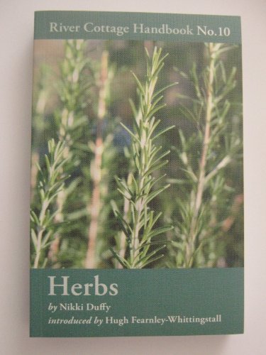 Beispielbild fr Herbs by Nikki Duffy River Cottage Handbook No 10 zum Verkauf von WorldofBooks
