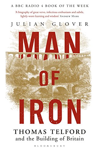 Beispielbild fr Man of Iron: Thomas Telford and the Building of Britain zum Verkauf von AwesomeBooks