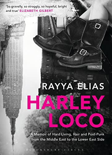 Stock image for Harley Loco: A Memoir of Hard Living, Hair and Post-Punk, from the Middle East to the Lower East Side for sale by WorldofBooks