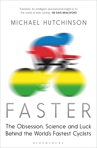 Imagen de archivo de Faster: The Obsession, Science and Luck Behind the World's Fastest Cyclists a la venta por WorldofBooks