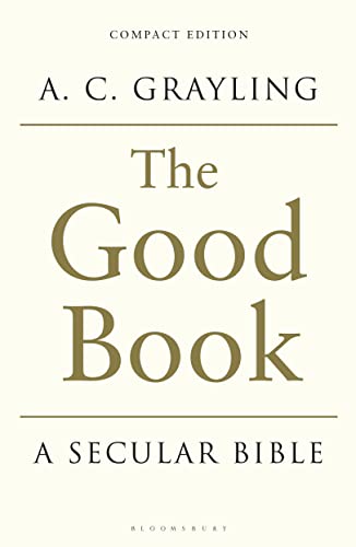 Stock image for The Good Book: A Secular Bible for sale by AwesomeBooks