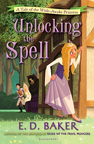 9781408838457: Unlocking the Spell: A Tale of the Wide-Awake Princess