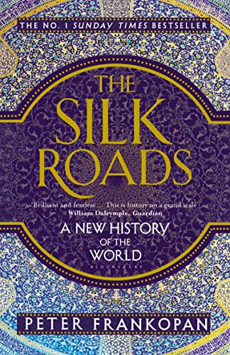 Stock image for The Silk Roads: A New History of the World for sale by WorldofBooks