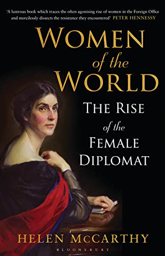 Stock image for Women of the World: The Rise of the Female Diplomat for sale by WorldofBooks