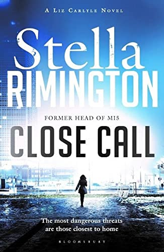 9781408841075: Close Call: A Liz Carlyle Novel (A Liz Carlyle Thriller)