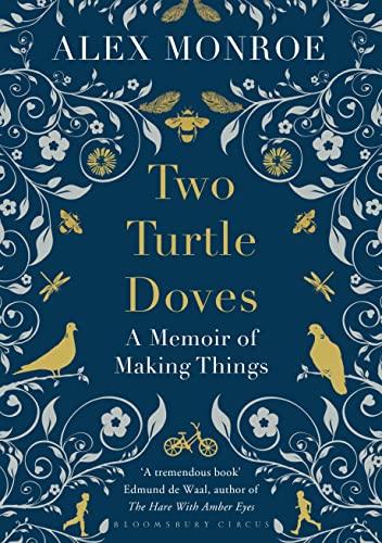 9781408841181: Two Turtle Doves: A Memoir of Making Things