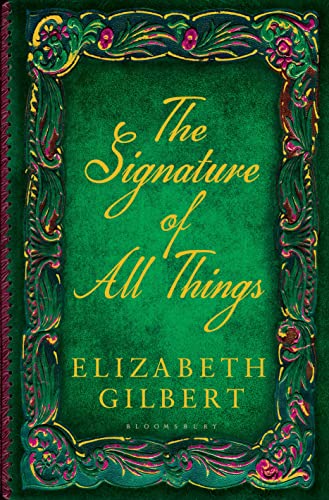 9781408841891: The Signature of All Things by Elizabeth Gilbert (2013-10-01)