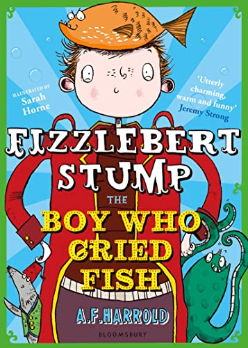 9781408842461: Fizzlebert Stump: The Boy Who Cried Fish