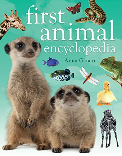 First Animal Encyclopedia (9781408842522) by Ganeri, Anita