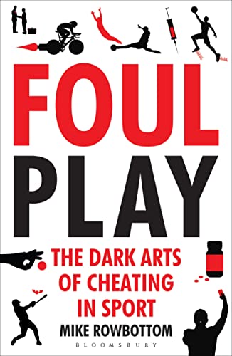 Stock image for Foul Play: The Dark Arts of Cheating in Sport for sale by WorldofBooks