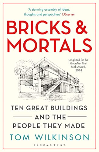Stock image for Bricks & Mortals: Ten Great Buildings and the People They Made for sale by Wonder Book
