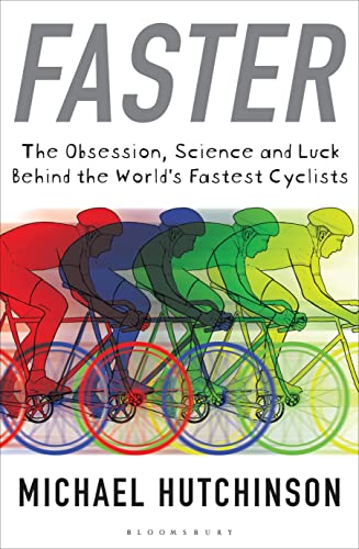 Imagen de archivo de Faster: The Obsession, Science and Luck Behind the World's Fastest Cyclists a la venta por ThriftBooks-Atlanta