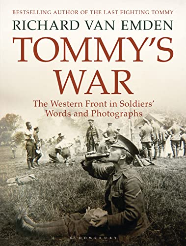 Imagen de archivo de Tommy's War: The Western Front in Soldiers' Words and Photographs a la venta por WorldofBooks