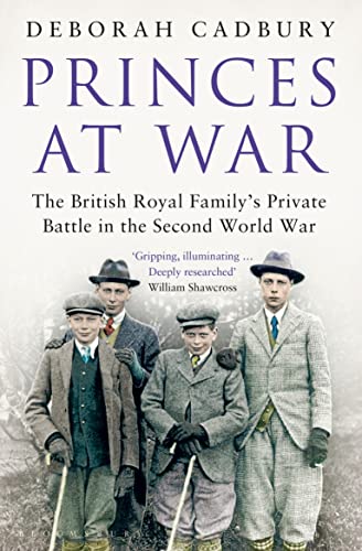 Imagen de archivo de Princes at War: The British Royal Family's Private Battle in the Second World War a la venta por HPB-Emerald