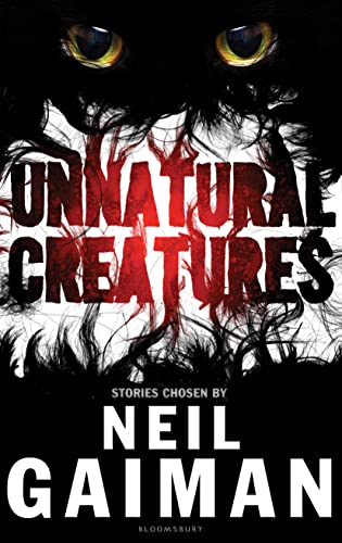 Stock image for Unnatural Creatures: Collection of 16 Stories Selected by Neil Gaiman for sale by Pat Cramer, Bookseller