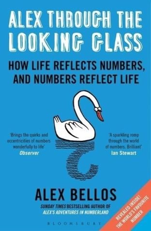 Stock image for Alex Through the Looking-Glass: How Life Reflects Numbers, and Numbers Reflect Life for sale by WorldofBooks