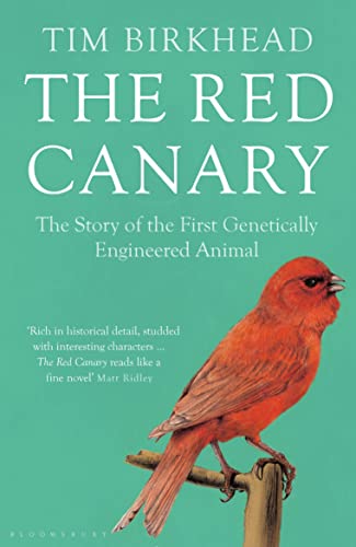 9781408847060: The Red Canary: The Story of the First Genetically Engineered Animal