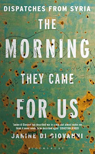 Beispielbild fr The Morning They Came for Us: Dispatches from Syria zum Verkauf von WorldofBooks