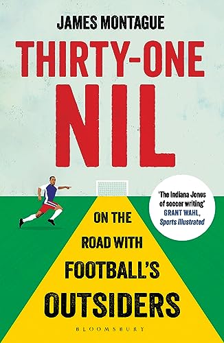 9781408851630: Thirty-One Nil: On the Road With Football's Outsiders