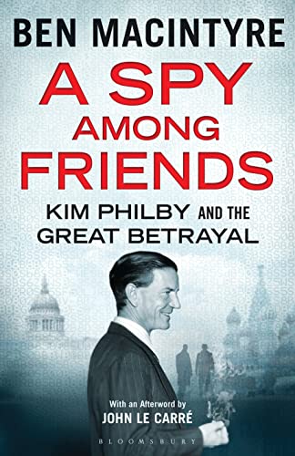 A Spy Among Friends: Kim Philby and the Great Betrayal.