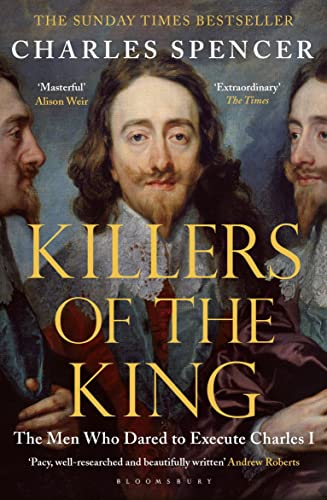 Stock image for Killers of the King: The Men Who Dared to Execute Charles I for sale by WorldofBooks
