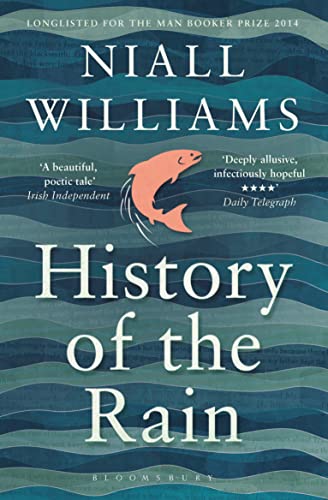 

History of the Rain : Longlisted for the Man Booker Prize 2014