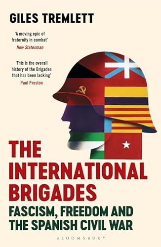Beispielbild fr The International Brigades: Fascism, Freedom and the Spanish Civil War zum Verkauf von WorldofBooks