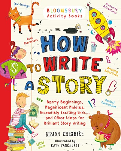 Beispielbild fr How to Write a Story: A brilliant and fun story writing book for all those learning at home zum Verkauf von WorldofBooks