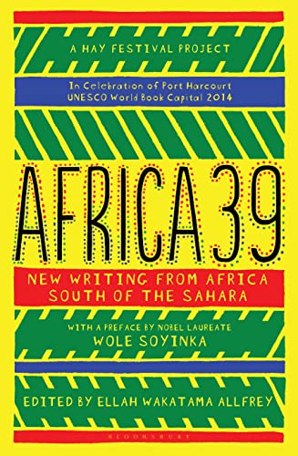 Beispielbild fr Africa39: New Writing from Africa South of the Sahara zum Verkauf von WorldofBooks