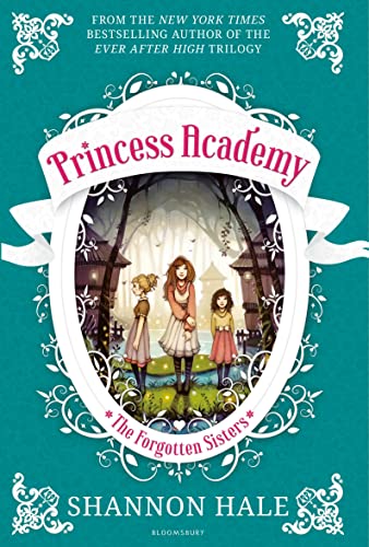 9781408855416: Princess Academy: The Forgotten Sisters