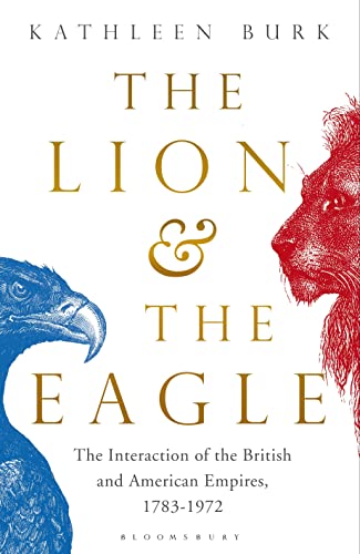 Stock image for The Lion and the Eagle: The Interaction of the British and American Empires 1783 "1972 for sale by HPB-Red