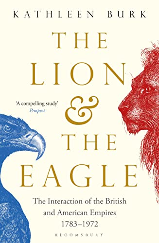 Stock image for The Lion and the Eagle: The Interaction of the British and American Empires 1783 "1972 for sale by WorldofBooks