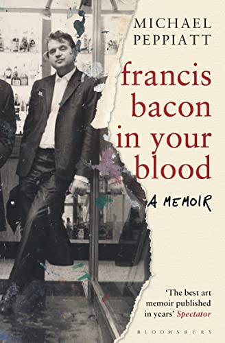 Stock image for Francis Bacon in Your Blood for sale by Open Books