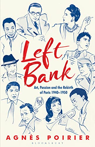 Beispielbild fr Left Bank: Art, Passion and the Rebirth of Paris 1940â 1950 zum Verkauf von WorldofBooks