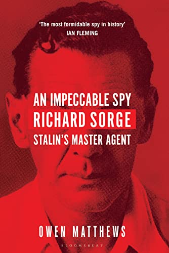 Imagen de archivo de An Impeccable Spy: Richard Sorge, Stalins Master Agent a la venta por Goodwill
