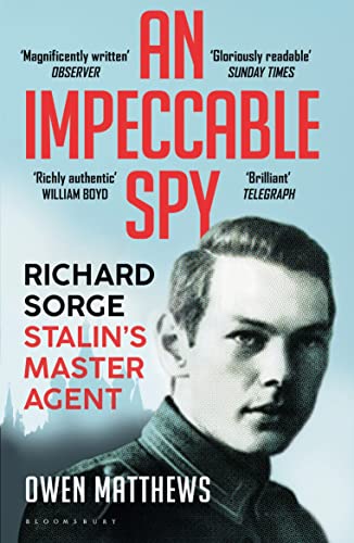 Stock image for An Impeccable Spy: Richard Sorge, Stalins Master Agent for sale by WorldofBooks