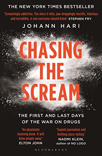 Stock image for Chasing the Scream: The First and Last Days of the War on Drugs for sale by WorldofBooks