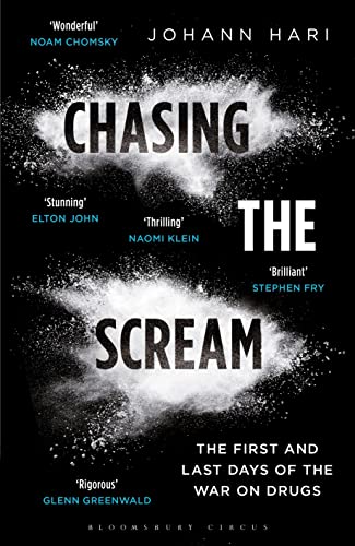 Beispielbild fr Chasing the Scream: The First and Last Days of the War on Drugs zum Verkauf von WorldofBooks