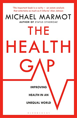 9781408857977: The Health Gap: The Challenge of an Unequal World
